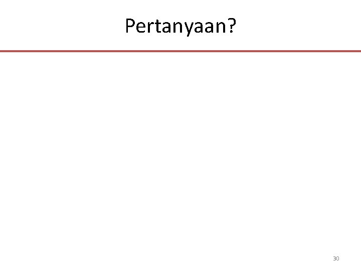 Pertanyaan? 30 