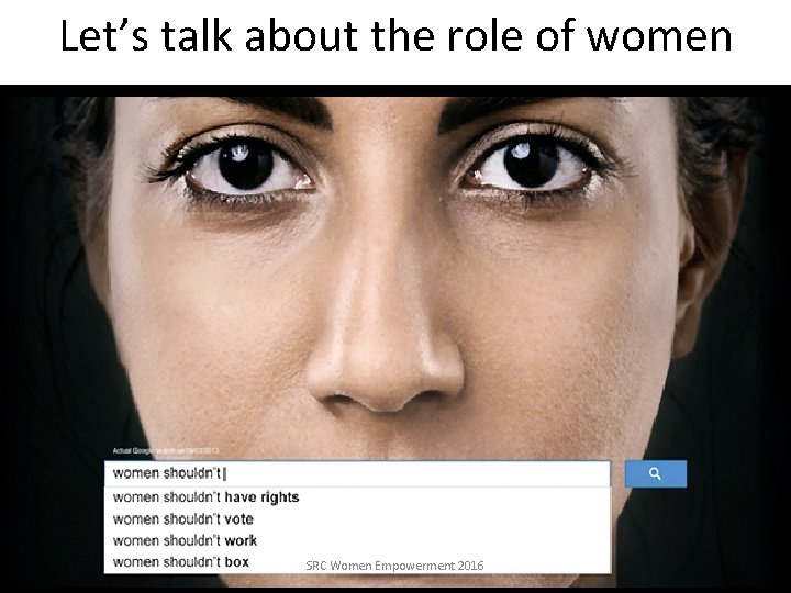 Let’s talk about the role of women SRC Women Empowerment 2016 