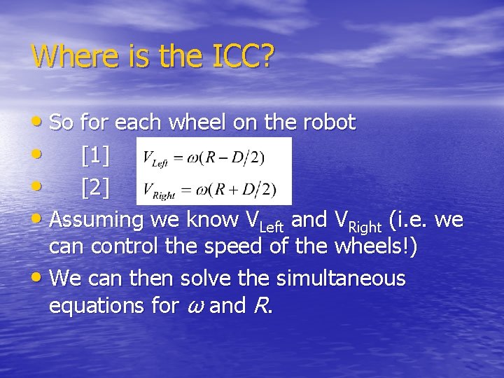 Where is the ICC? • So for each wheel on the robot • [1]