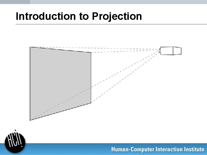 Introduction to Projection 