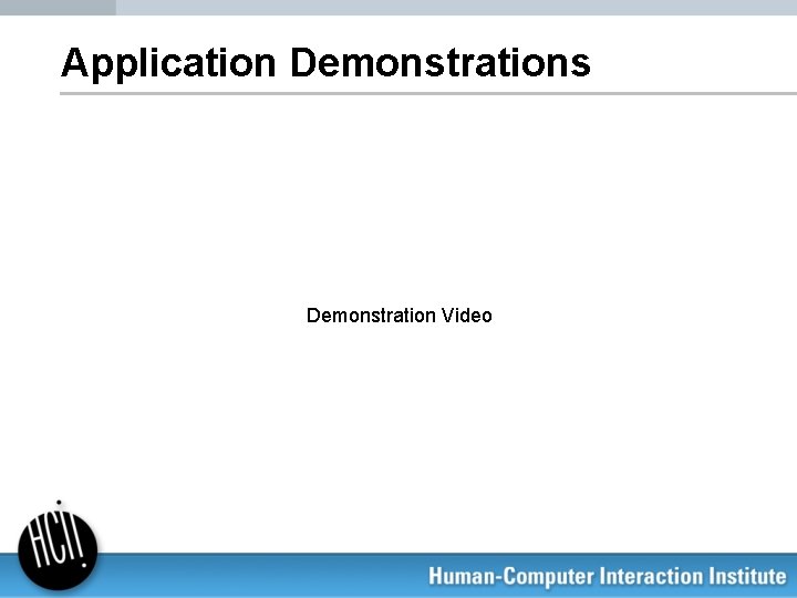 Application Demonstrations Demonstration Video 