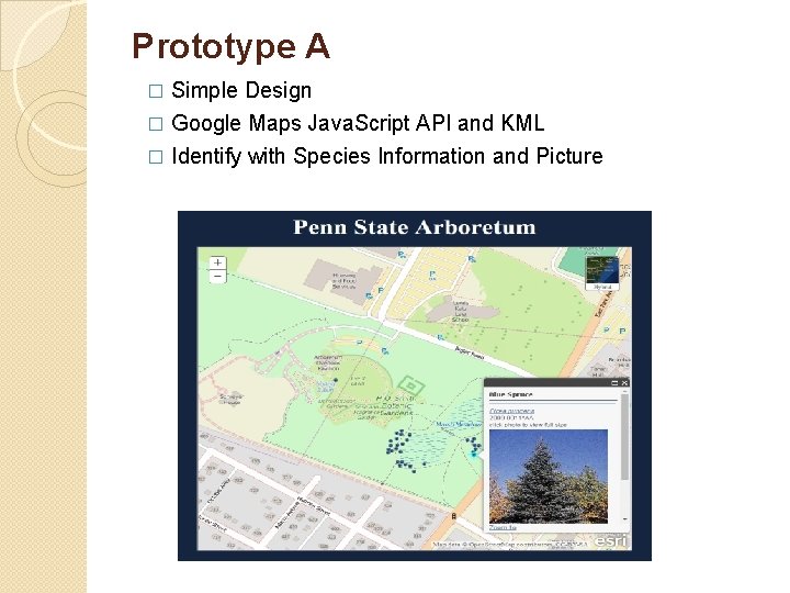 Prototype A Simple Design � Google Maps Java. Script API and KML � �
