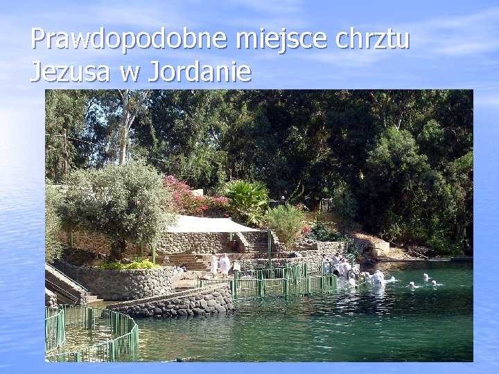 Prawdopodobne miejsce chrztu Jezusa w Jordanie 