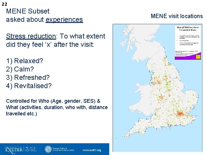 22 MENE Subset asked about experiences Stress reduction: To what extent did they feel
