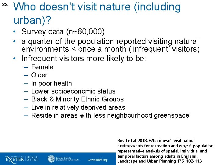 28 Who doesn’t visit nature (including urban)? • Survey data (n~60, 000) • a