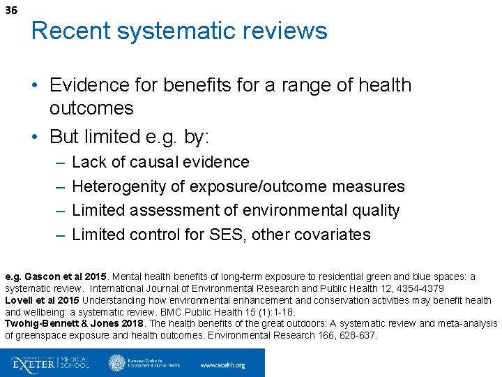 36 Recent systematic reviews • Evidence for benefits for a range of health outcomes
