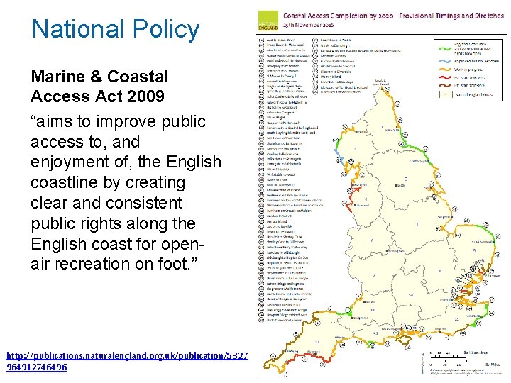 National Policy Marine & Coastal Access Act 2009 “aims to improve public access to,