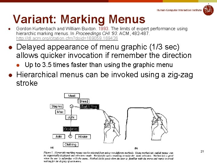 Variant: Marking Menus l l Gordon Kurtenbach and William Buxton. 1993. The limits of