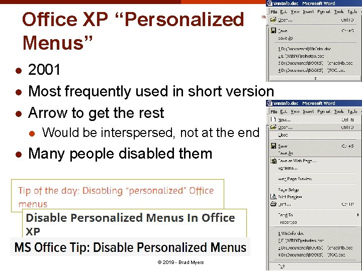 Office XP “Personalized Menus” l l l 2001 Most frequently used in short version