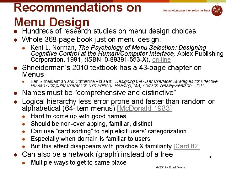 Recommendations on Menu Design l l Hundreds of research studies on menu design choices