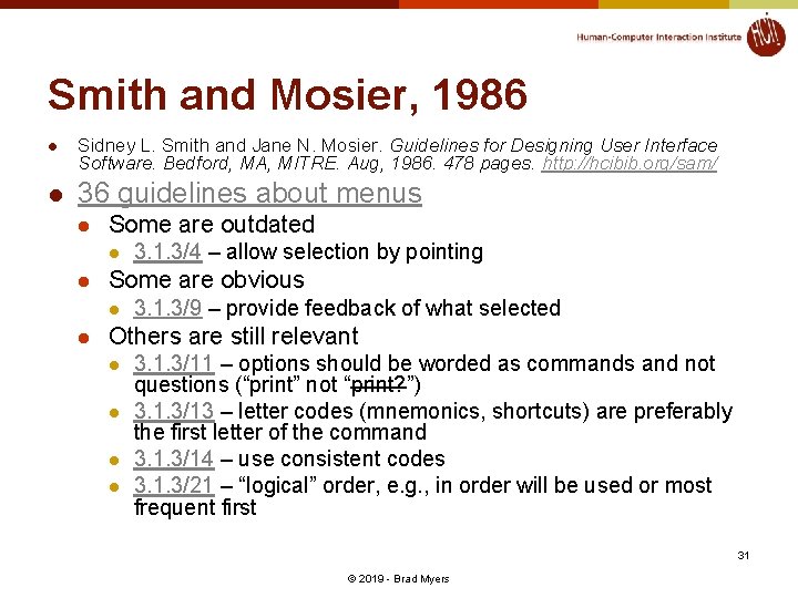 Smith and Mosier, 1986 l l Sidney L. Smith and Jane N. Mosier. Guidelines