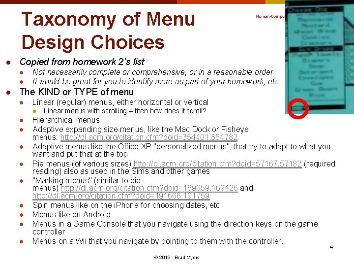 Taxonomy of Menu Design Choices l Copied from homework 2’s list l l l