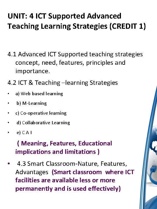 UNIT: 4 ICT Supported Advanced Teaching Learning Strategies (CREDIT 1) 4. 1 Advanced ICT