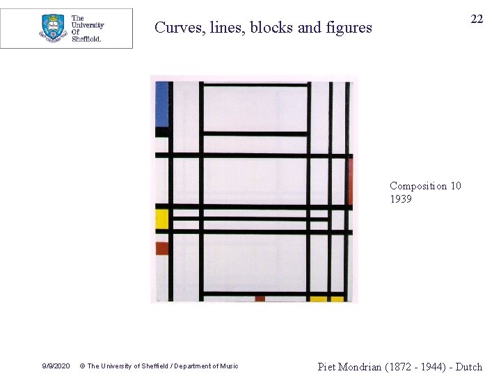 22 Curves, lines, blocks and figures Composition 10 1939 9/9/2020 © The University of