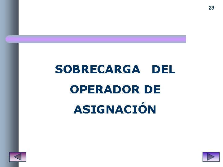 23 SOBRECARGA DEL OPERADOR DE ASIGNACIÓN 