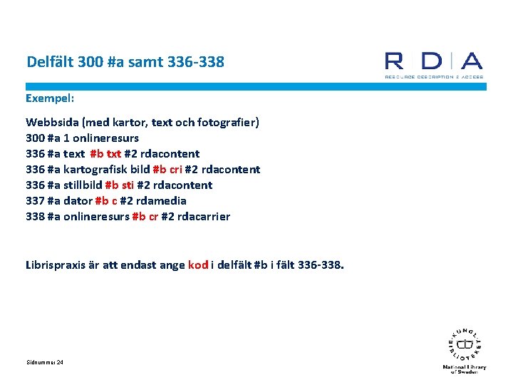 Delfält 300 #a samt 336 -338 Exempel: Webbsida (med kartor, text och fotografier) 300