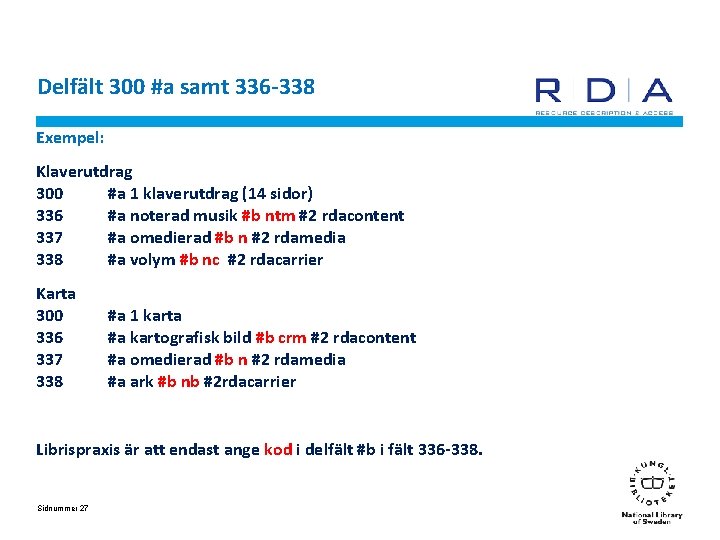 Delfält 300 #a samt 336 -338 Exempel: Klaverutdrag 300 #a 1 klaverutdrag (14 sidor)