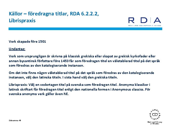 Källor – föredragna titlar, RDA 6. 2. 2. 2, Librispraxis Verk skapade före 1501