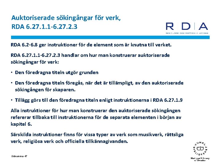 Auktoriserade sökingångar för verk, RDA 6. 27. 1. 1 -6. 27. 2. 3 RDA