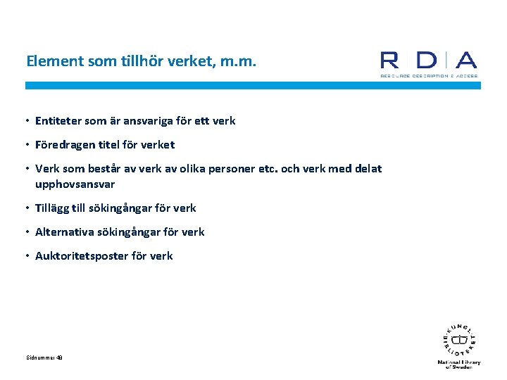 Element som tillhör verket, m. m. • Entiteter som är ansvariga för ett verk