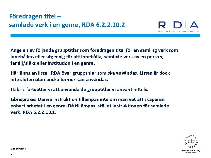 Föredragen titel – samlade verk i en genre, RDA 6. 2. 2. 10. 2