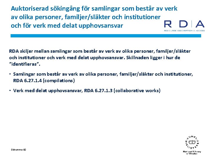 Auktoriserad sökingång för samlingar som består av verk av olika personer, familjer/släkter och institutioner