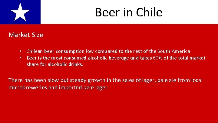 ★ Beer in Chile Market Size • Chilean beer consumption low compared to the