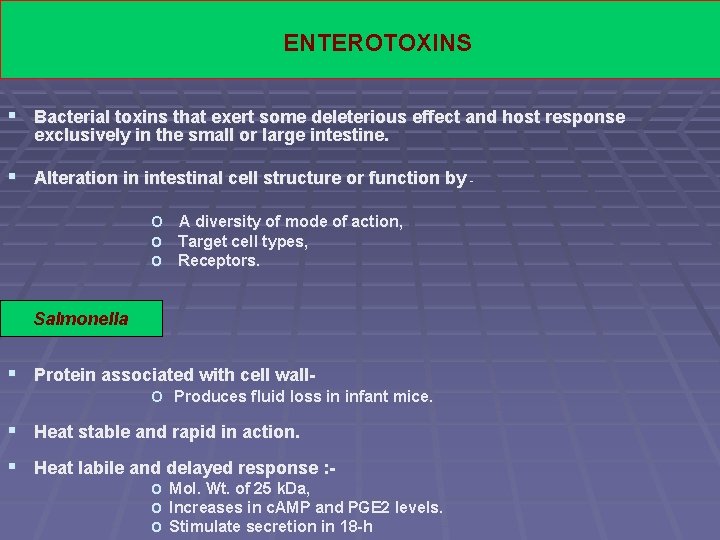 ENTEROTOXINS § Bacterial toxins that exert some deleterious effect and host response exclusively in