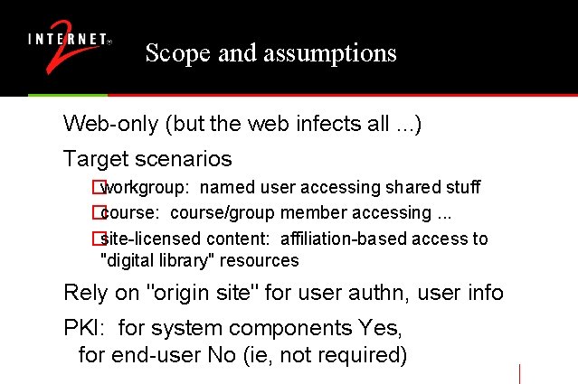 Scope and assumptions Web-only (but the web infects all. . . ) Target scenarios