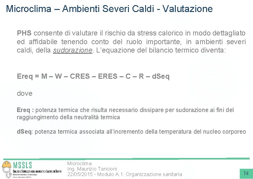 Microclima – Ambienti Severi Caldi - Valutazione PHS consente di valutare il rischio da