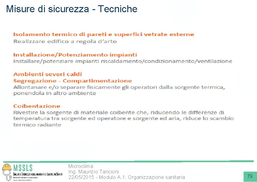Misure di sicurezza - Tecniche Microclima Ing. Maurizio Tancioni 22/05/2015 - Modulo A. 1: