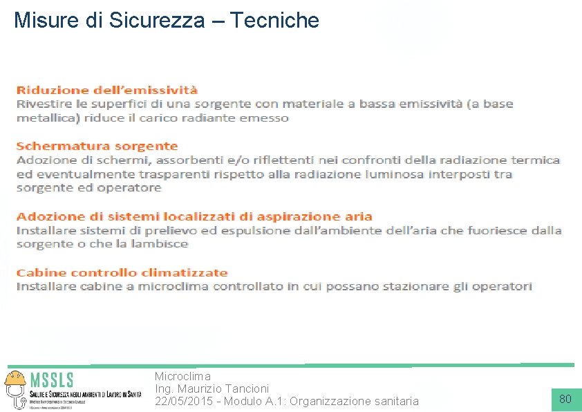 Misure di Sicurezza – Tecniche Microclima Ing. Maurizio Tancioni 22/05/2015 - Modulo A. 1: