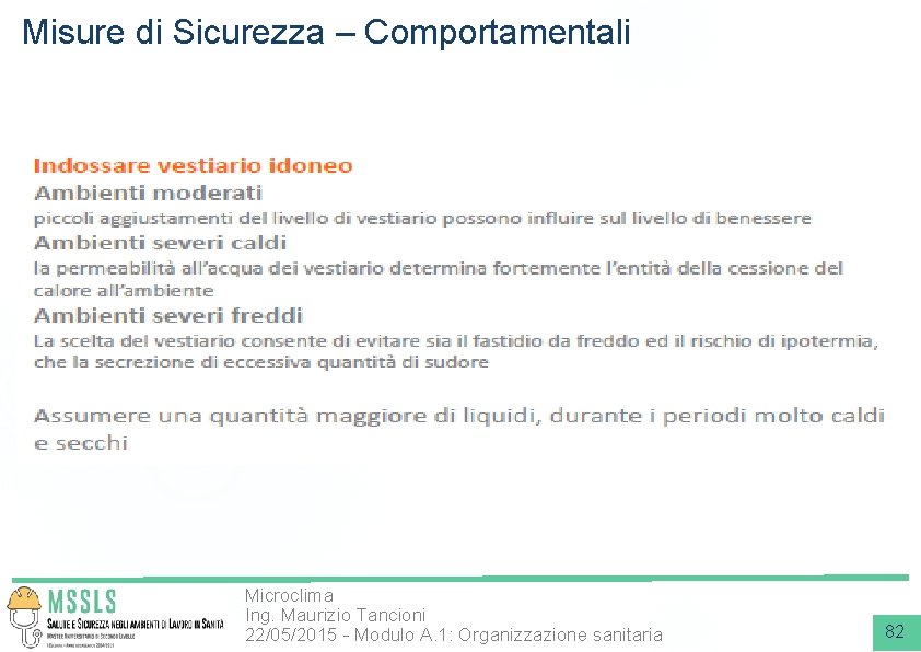 Misure di Sicurezza – Comportamentali Microclima Ing. Maurizio Tancioni 22/05/2015 - Modulo A. 1: