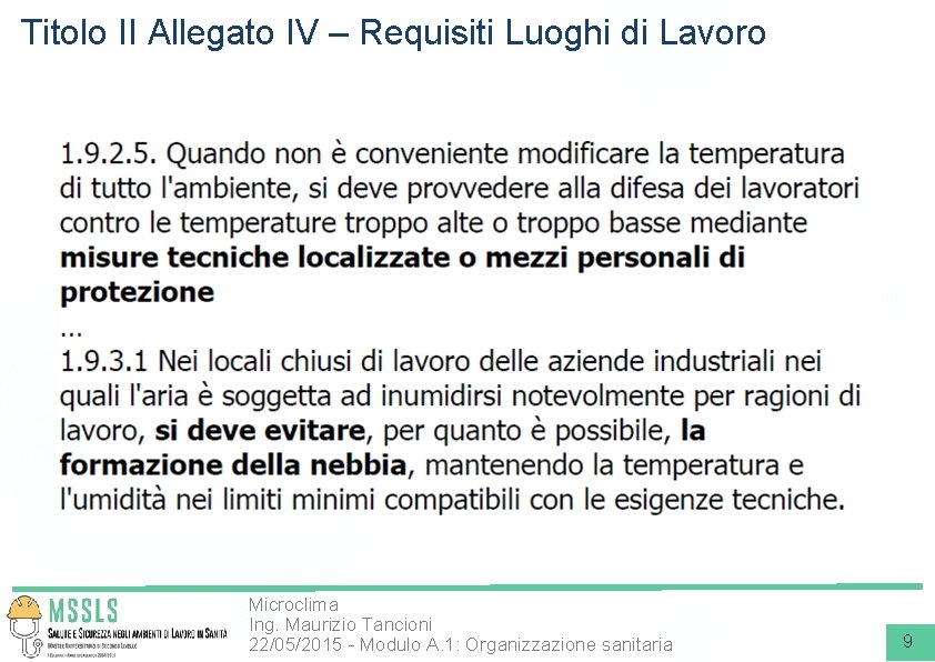Titolo II Allegato IV – Requisiti Luoghi di Lavoro Microclima Ing. Maurizio Tancioni 22/05/2015