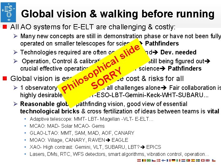Global vision & walking before running n All AO systems for E-ELT are challenging