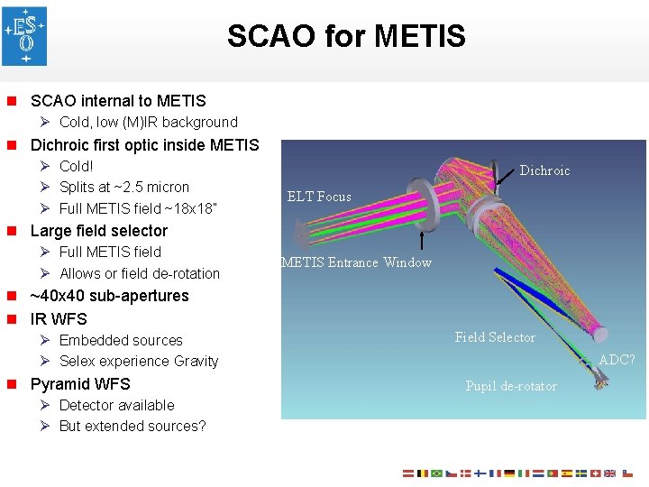 SCAO for METIS n SCAO internal to METIS Ø Cold, low (M)IR background n