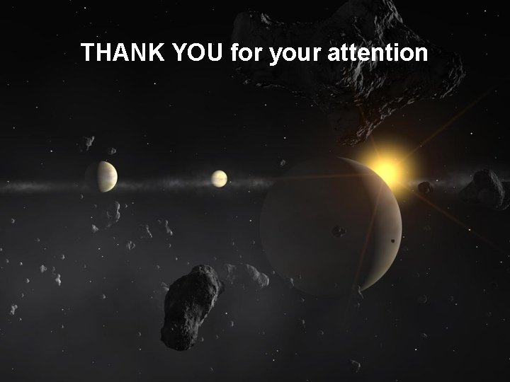 THANK YOU for your attention 