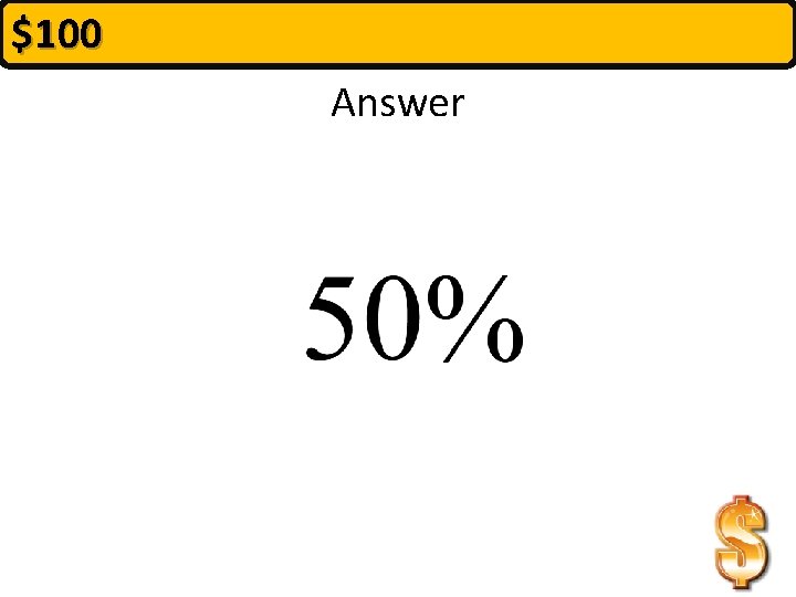 $100 Answer 