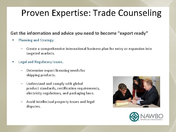 Proven Expertise: Trade Counseling Get the information and advice you need to become “export