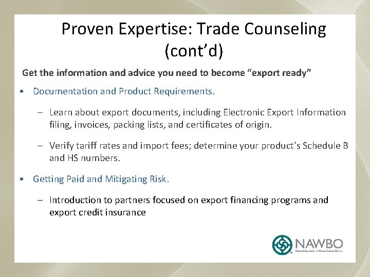 Proven Expertise: Trade Counseling (cont’d) Get the information and advice you need to become