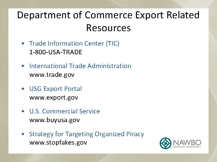 Department of Commerce Export Related Resources • Trade Information Center (TIC) 1 -800 -USA-TRADE
