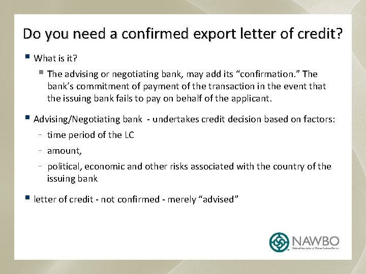 Do you need a confirmed export letter of credit? § What is it? §