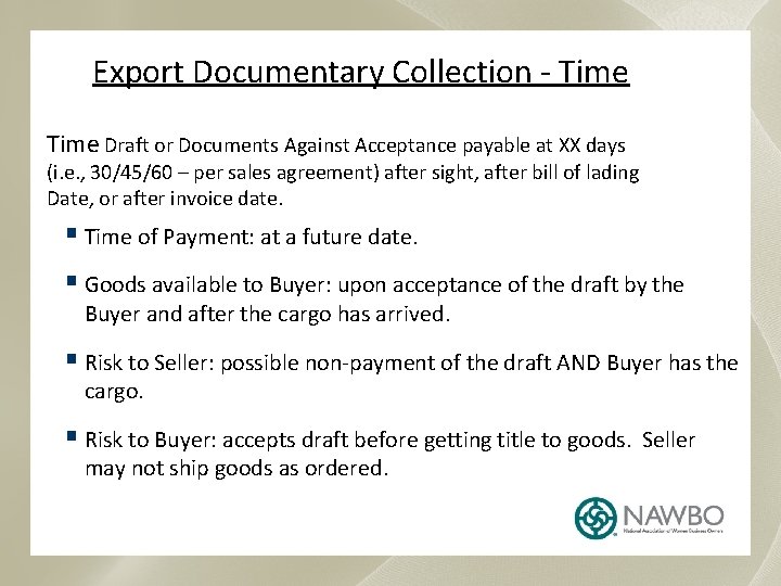 Export Documentary Collection - Time Draft or Documents Against Acceptance payable at XX days