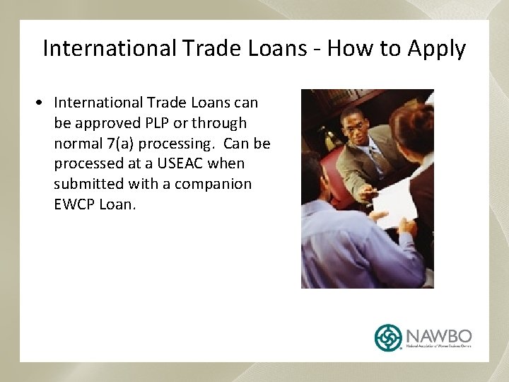 International Trade Loans - How to Apply • International Trade Loans can be approved