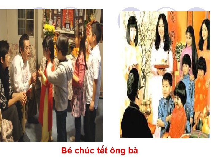 Bé chúc tết ông bà 