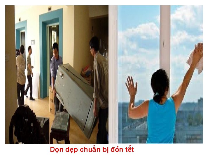 Dọn dẹp chuẩn bị đón tết 