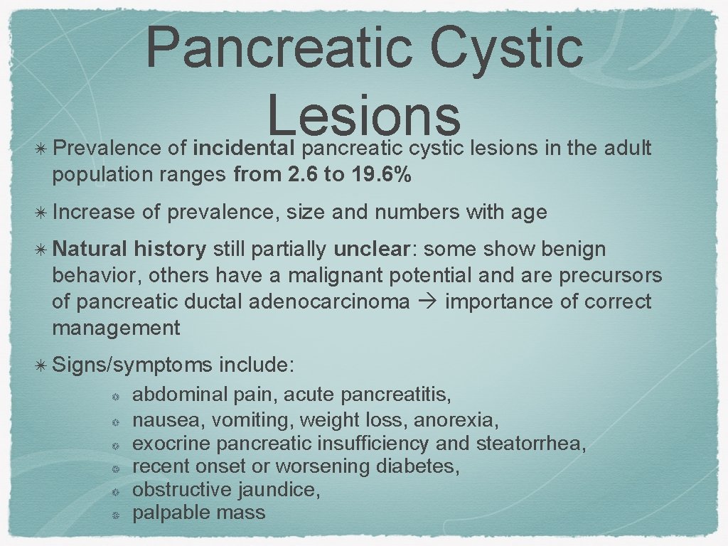 Pancreatic Cystic Lesions ✴ Prevalence of incidental pancreatic cystic lesions in the adult population