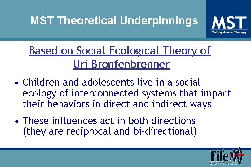 MST Theoretical Underpinnings Based on Social Ecological Theory of Uri Bronfenbrenner • Children and