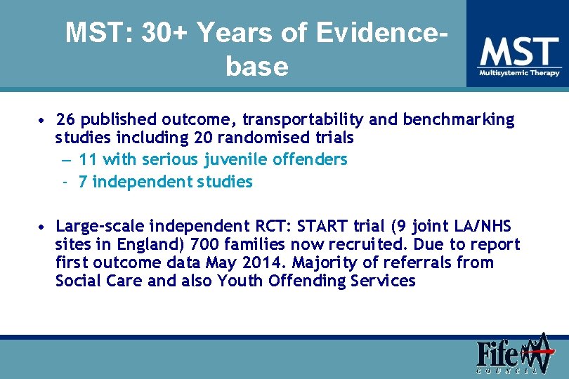 MST: 30+ Years of Evidencebase • 26 published outcome, transportability and benchmarking studies including