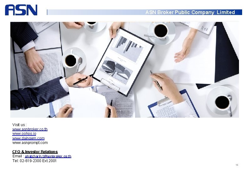 ASN Broker Public Company Limited Visit us : www. asnbroker. co. th www. oohoo.